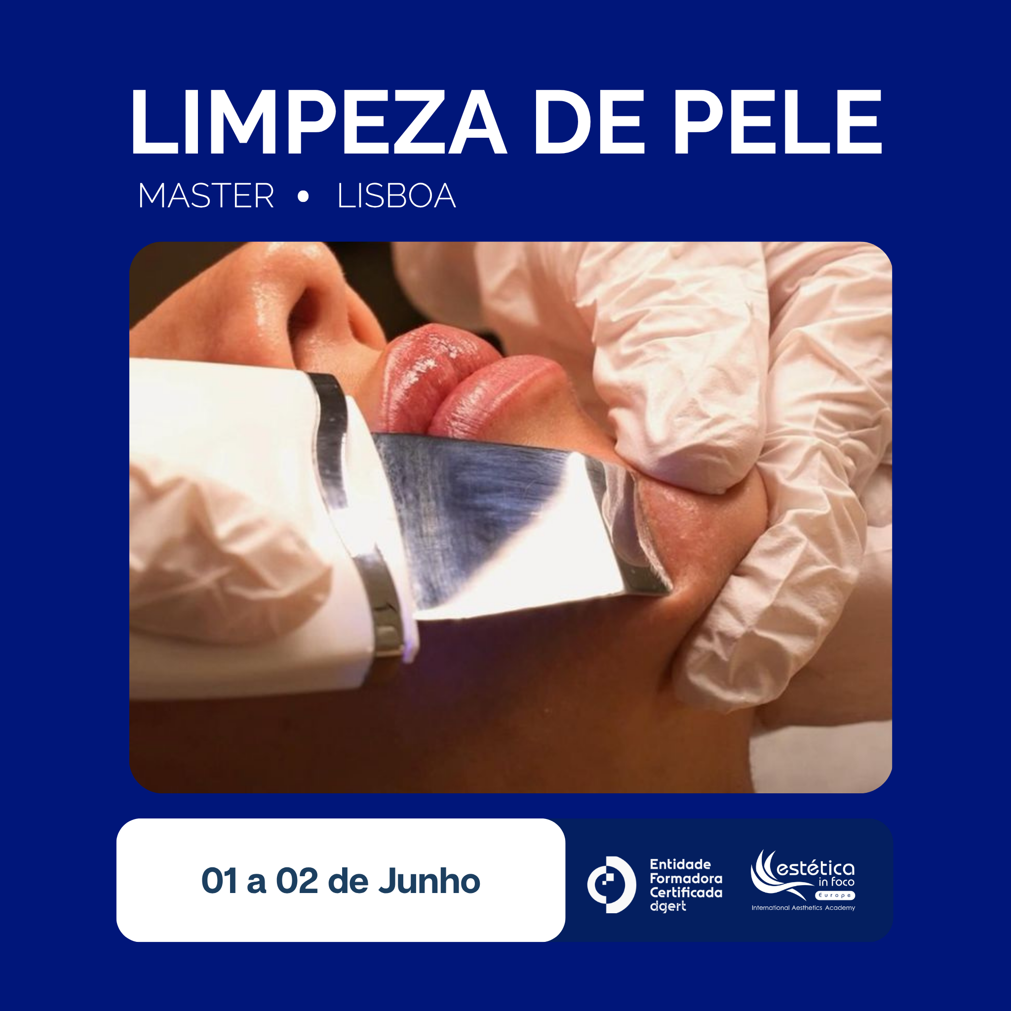 01 e 02 de Junho | Lisboa | Master em Limpeza de Pele