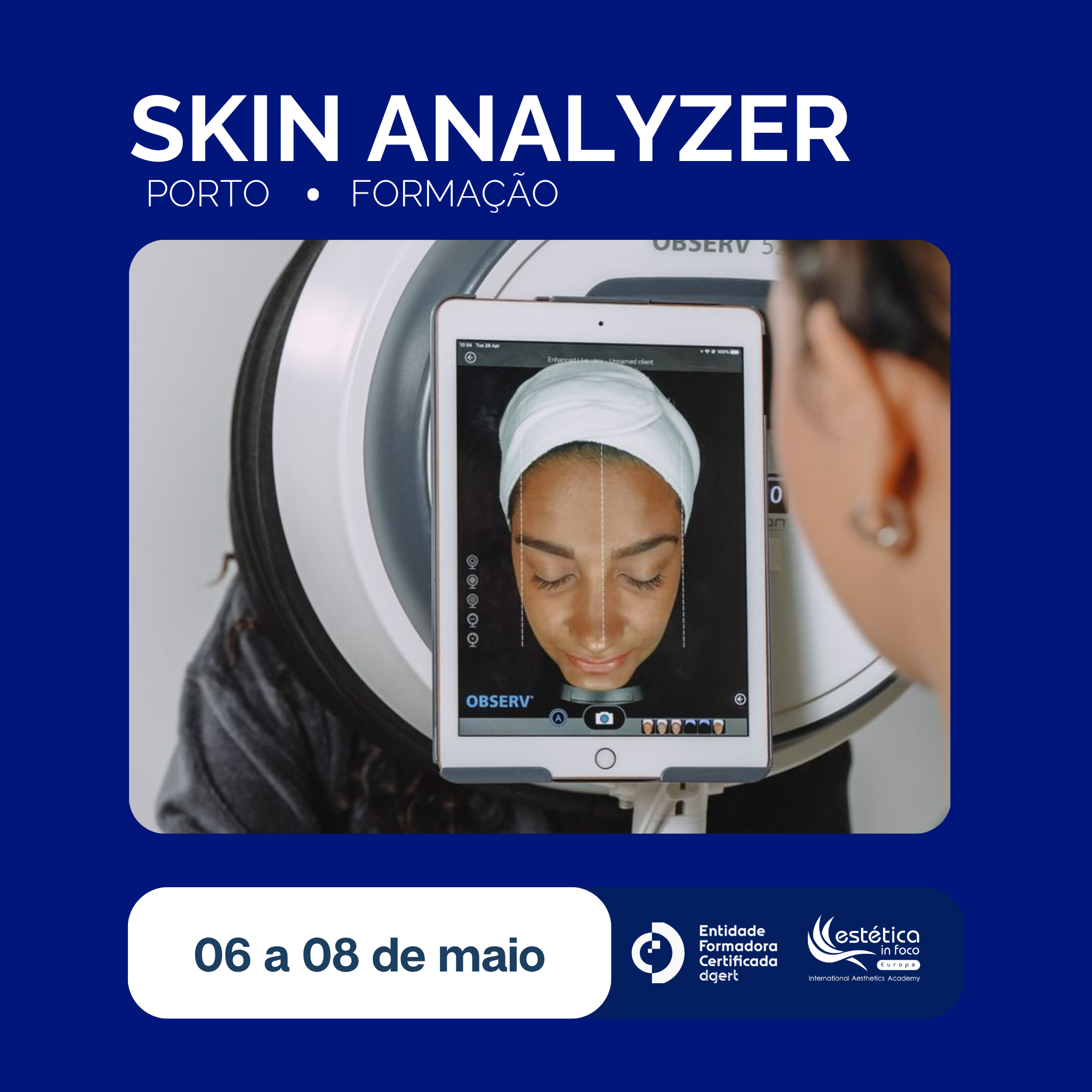 06 a 08 de Maio - Lisboa - Master em Skin Analyzer