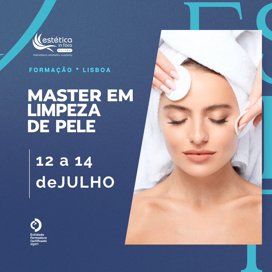 12 a 14 de Julho | Lisboa | Master em Limpeza de Pele