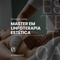 03 a 07 de Outubro | Lisboa - Master em Linfoterapia Estética