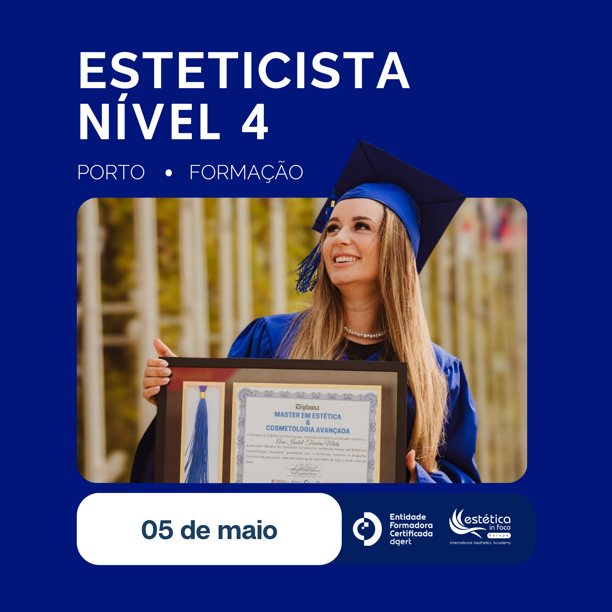 05 de Maio | Porto - Nova Turma de Esteticista Nível 4