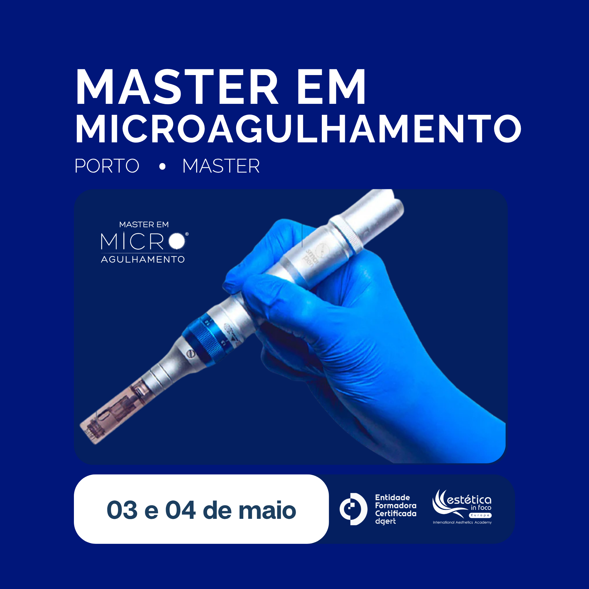 03 e 04 de Maio | Porto - Master em Microagulhamento