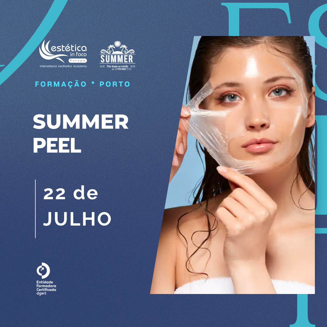 22 de Julho | Porto - Formação Summer Peel